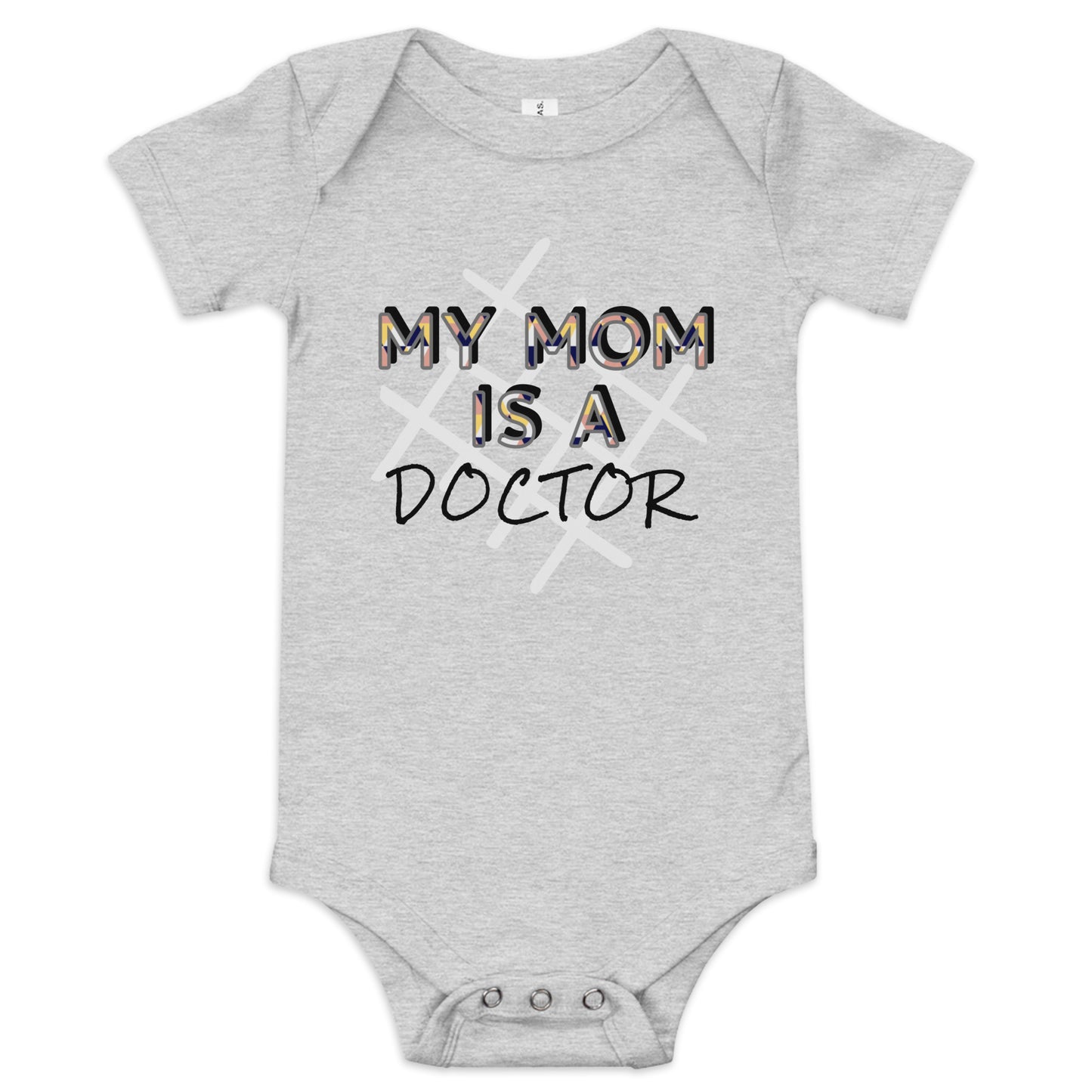 My Mom is a Doctor Baby Short Sleeve Bodysuit