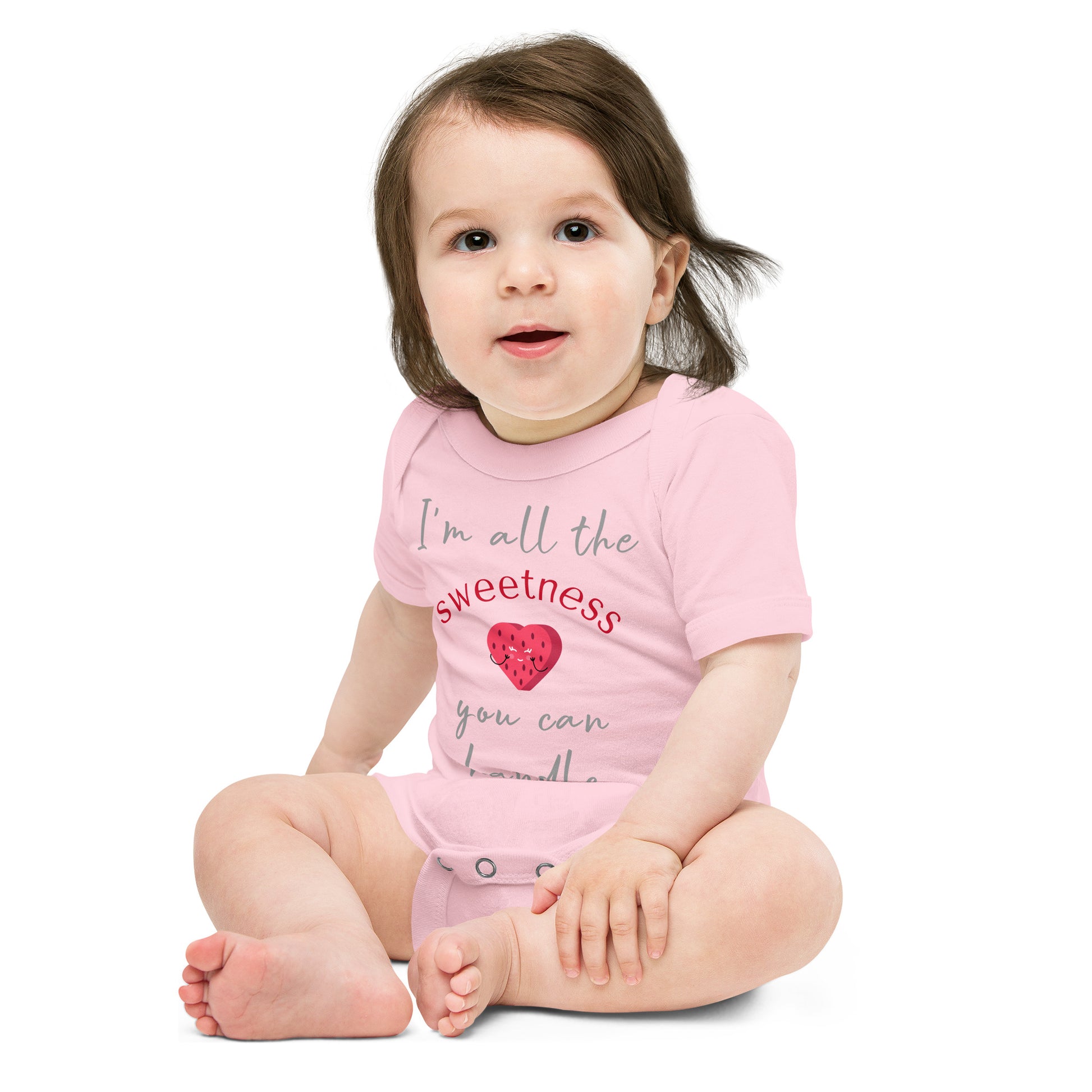 I'm All The Sweetness You Can Handle Baby Short Sleeve One Piece Bodysuit