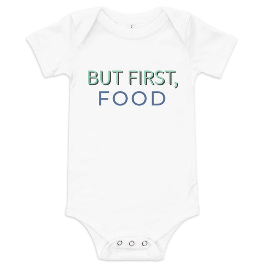 But First Food Baby Short Sleeve One Piece Bodysuit