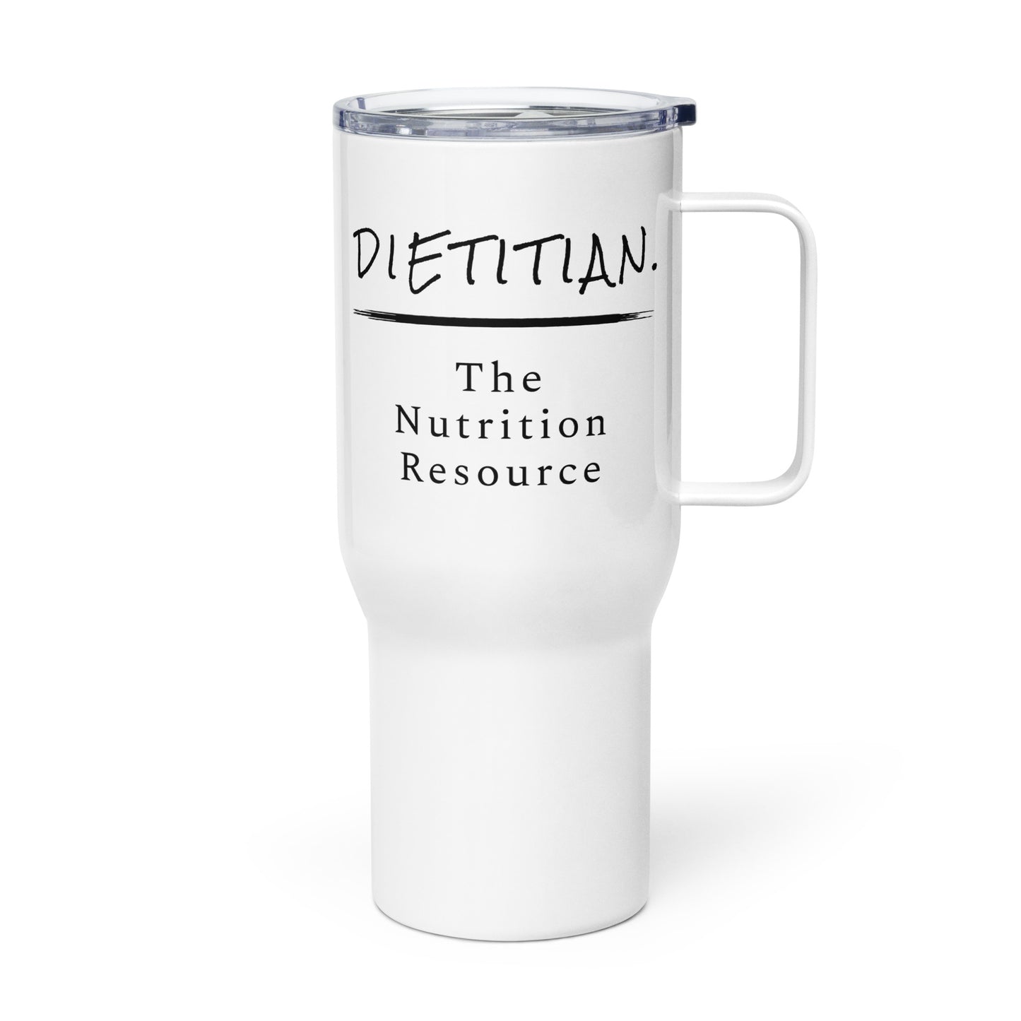 Dietitian. The Nutrition Resource 25 oz travel mug with a handle