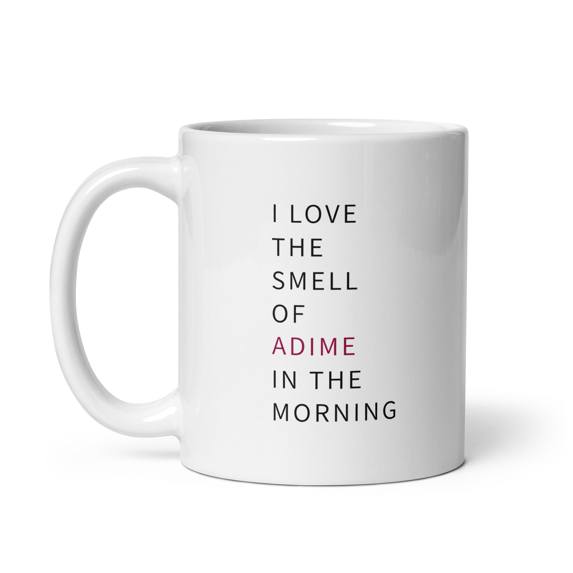 I Love The Smell of ADIME Mug