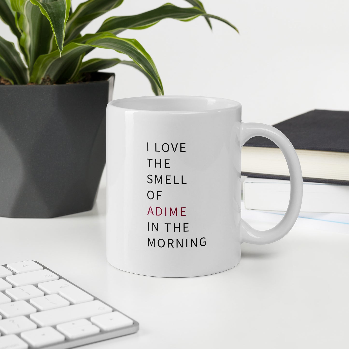 I Love The Smell of ADIME Mug - 11 ounce - right handle with keyboard and plant