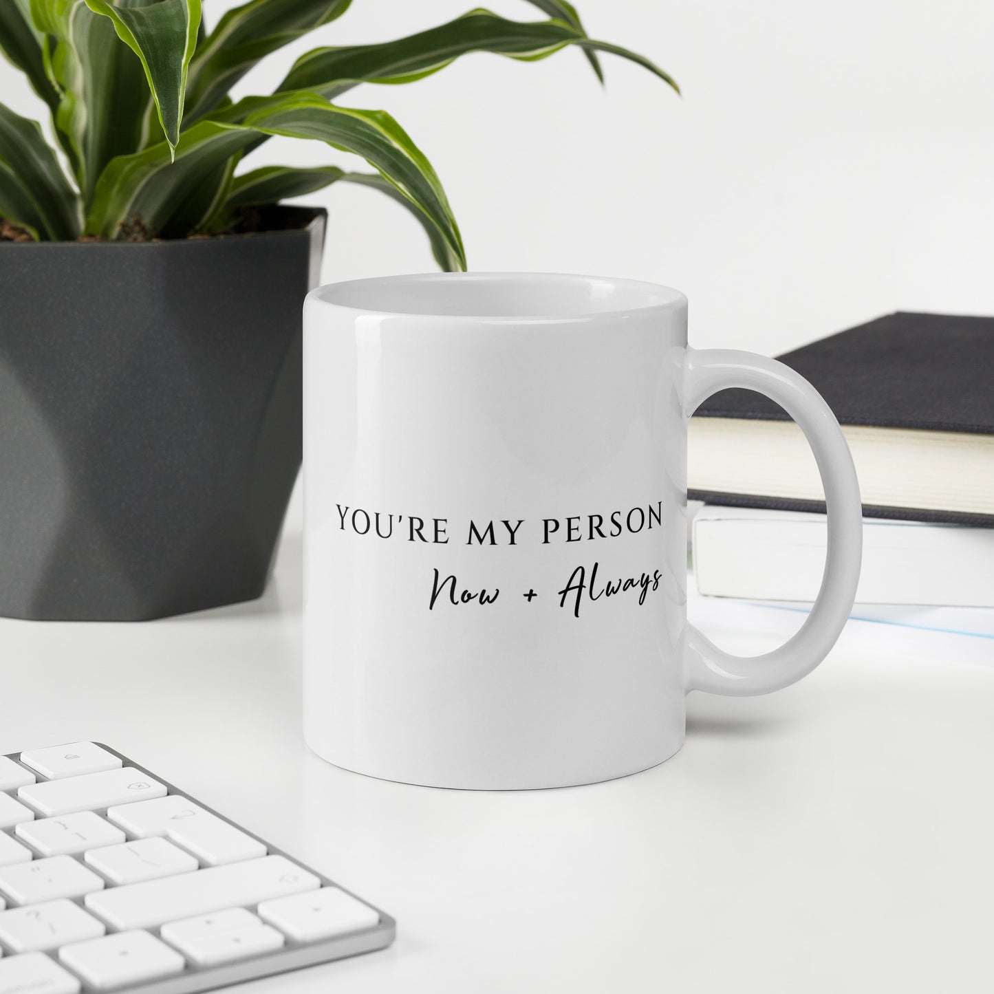 Office desk beautifully displaying You're My Person Now and Always mug